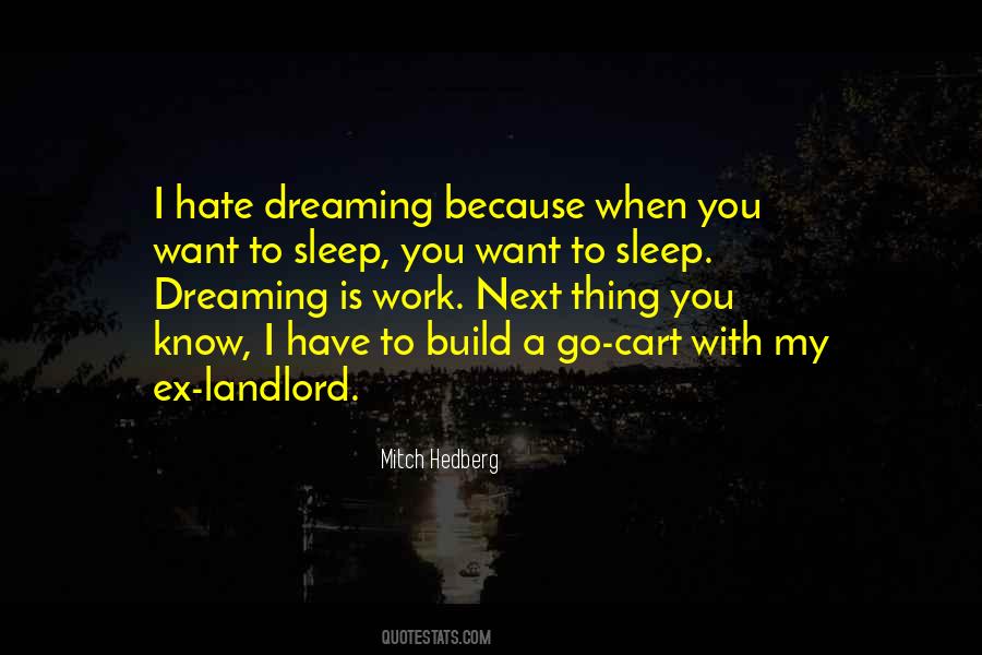 Hate To Work Quotes #1051661