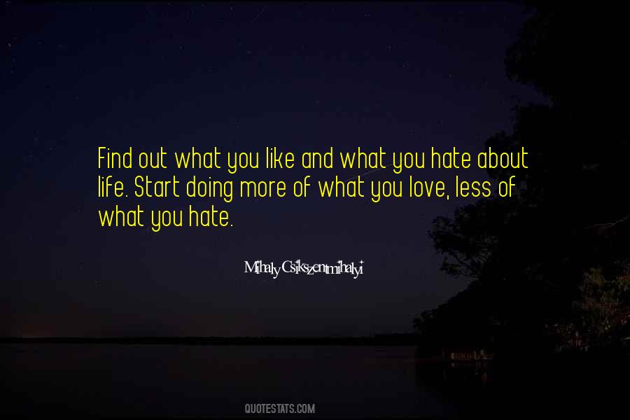 Hate What You Love Quotes #1160314