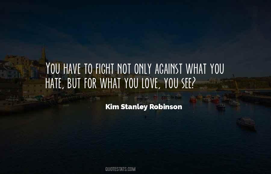 Hate What You Love Quotes #1162631