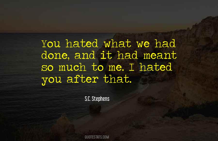 Hate What You Love Quotes #565802