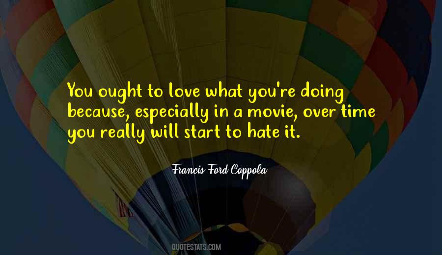 Hate What You Love Quotes #680658