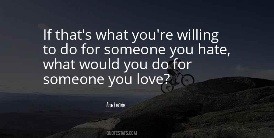 Hate What You Love Quotes #853293