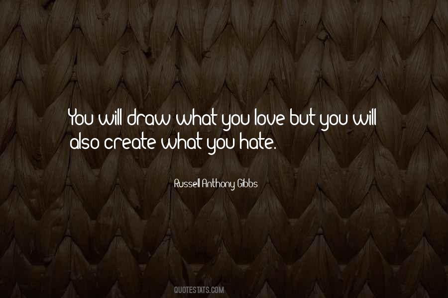 Hate What You Love Quotes #984791