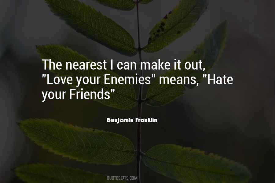 Hate You Friends Quotes #1022489
