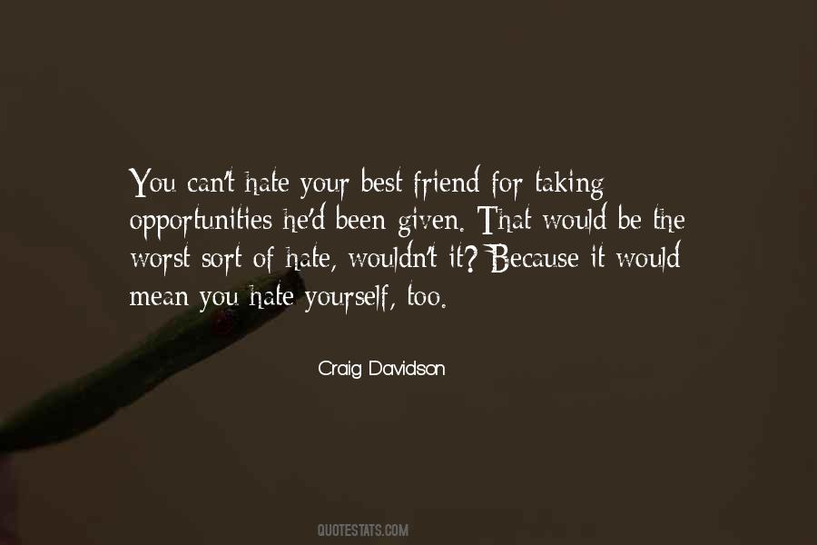 Hate You Friends Quotes #827535
