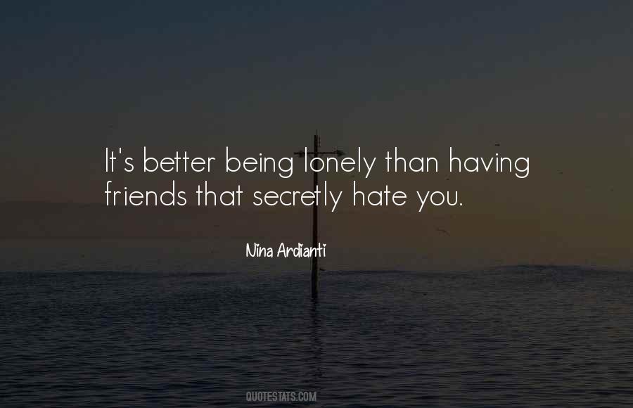 Hate You Friends Quotes #872545