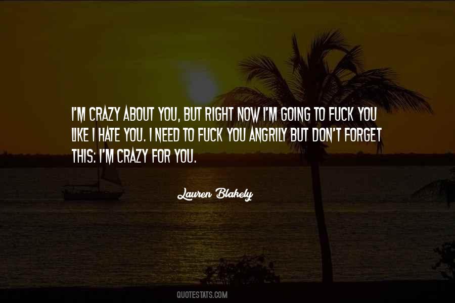 Hate You Now Quotes #381172