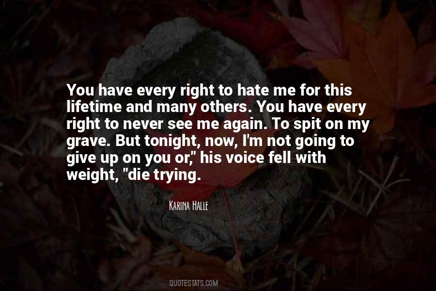 Hate You Right Now Quotes #270044