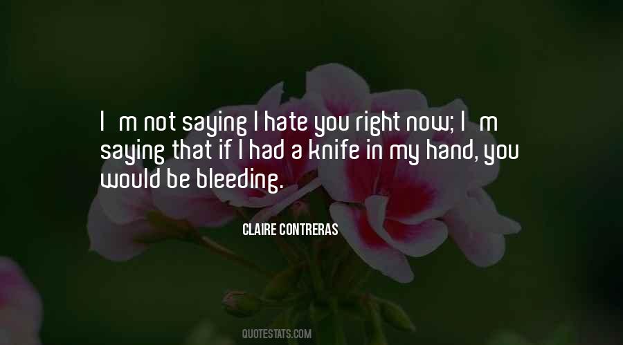 Hate You Right Now Quotes #522390