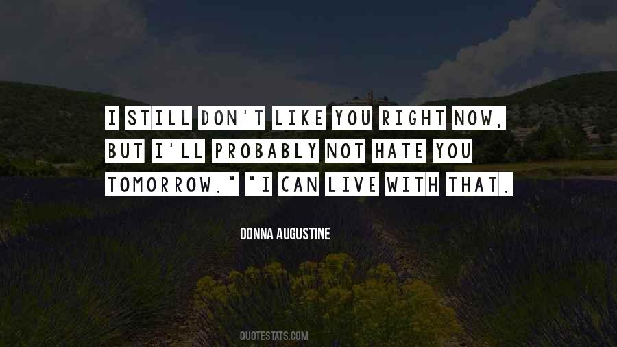 Hate You Right Now Quotes #564132