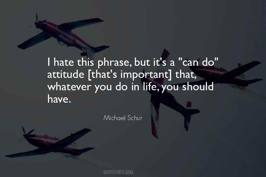 Hate Your Attitude Quotes #1756357