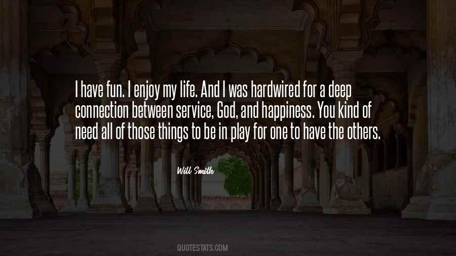 Quotes About Fun Things In Life #1252035