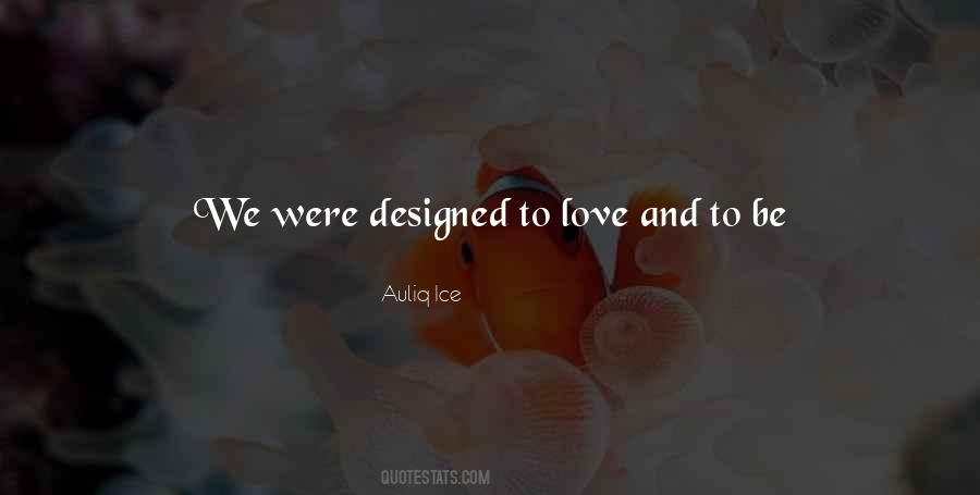Hated By Many Loved By Few Quotes #160978