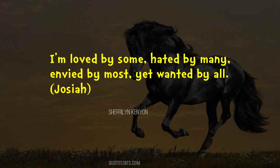 Hated By Many Loved By Few Quotes #184491