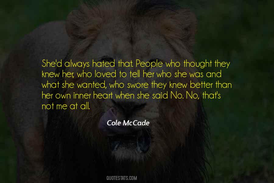 Hated By Many Loved By Few Quotes #189441