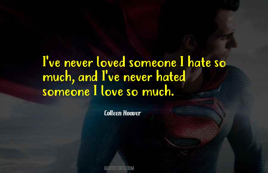 Hated By Many Loved By Few Quotes #93939