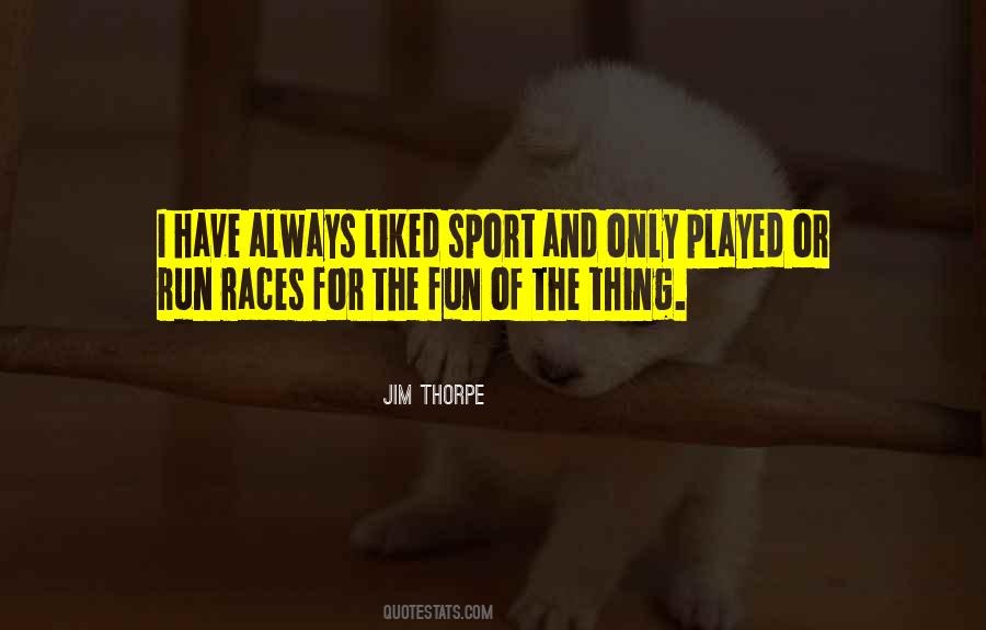 Quotes About Fun Sports #1045907
