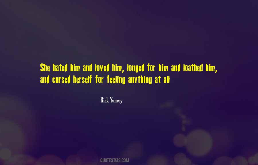 Hated By Many Loved By None Quotes #76790