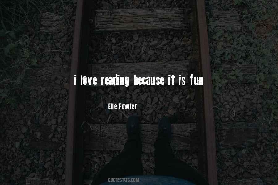 Quotes About Fun Reading #1301495