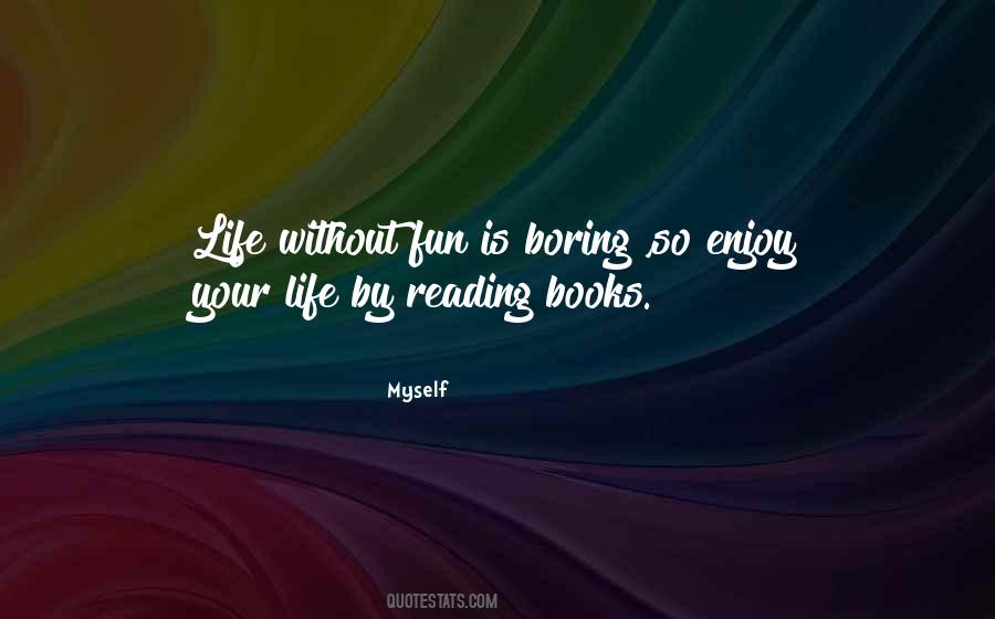 Quotes About Fun Reading #1466229