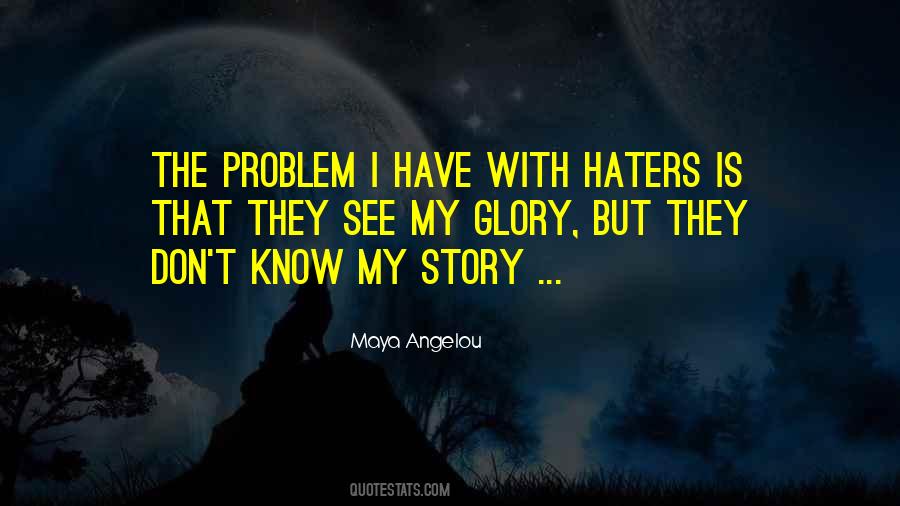 Haters Can't See Me Quotes #1138440