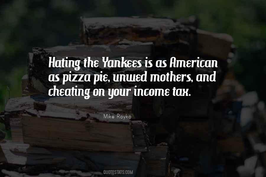 Hating Yankees Quotes #498852