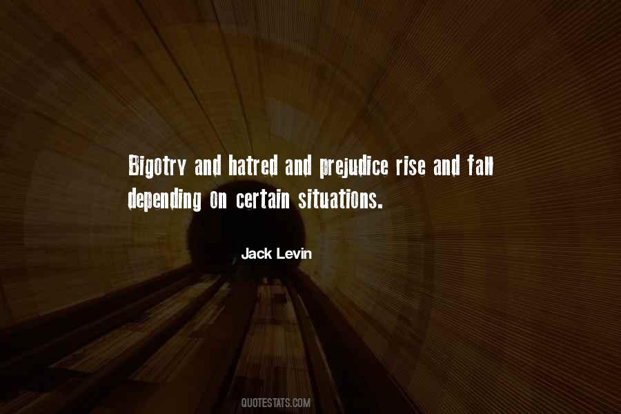 Hatred And Bigotry Quotes #737999