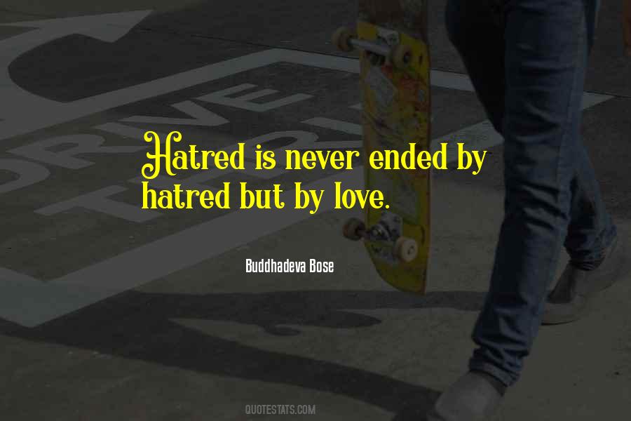 Hatred Love Quotes #137018