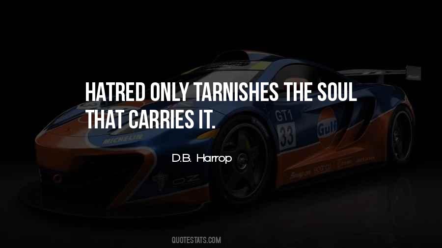 Hatred Love Quotes #216101