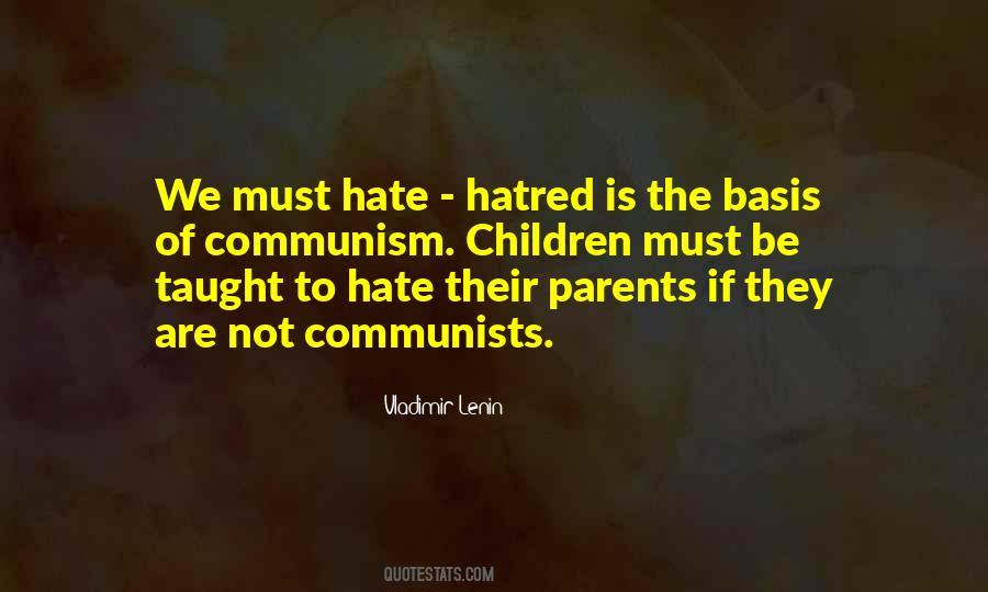 Hatred Taught Quotes #1519246