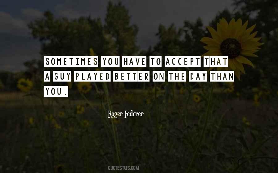 Have A Better Day Quotes #296267