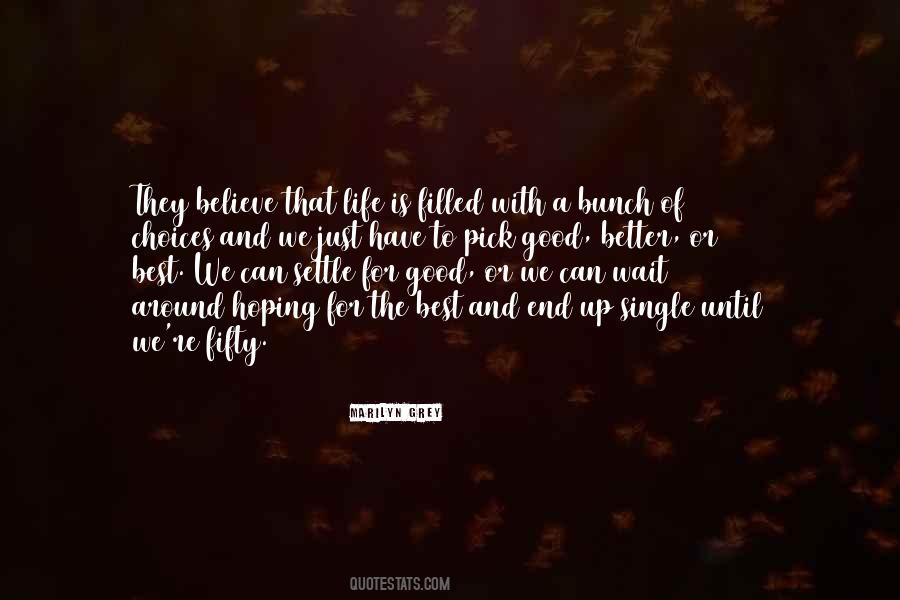Have A Better Life Quotes #177950