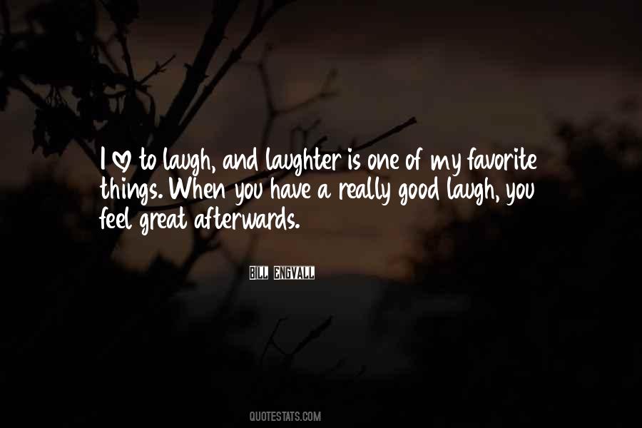 Have A Good Laugh Quotes #1250894