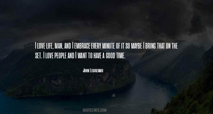 Have A Good Man Quotes #25841