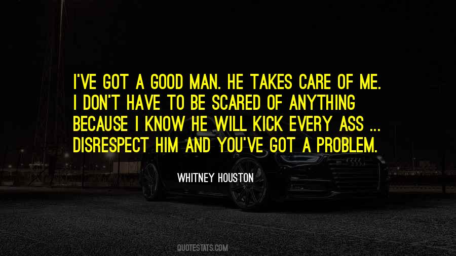 Have A Good Man Quotes #80150