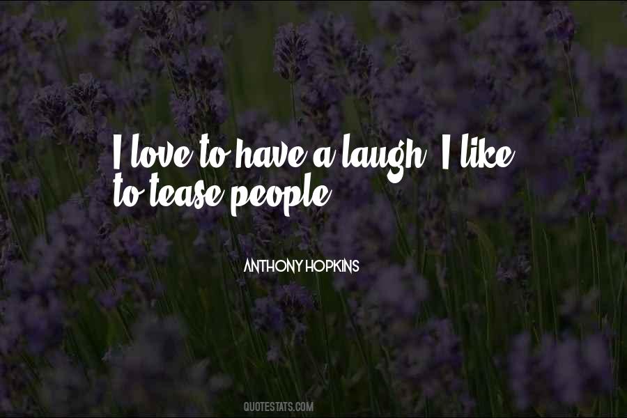 Have A Laugh Quotes #660775