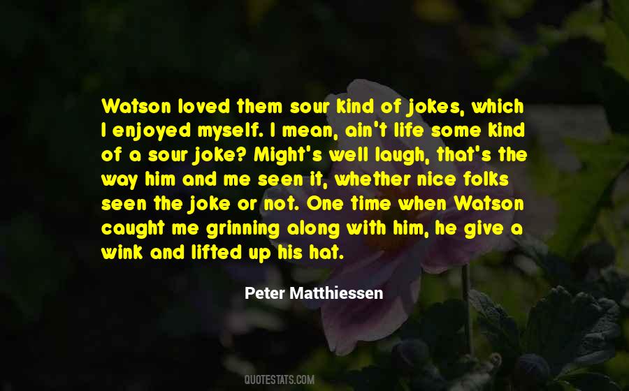 Have A Nice Life Without Me Quotes #57596