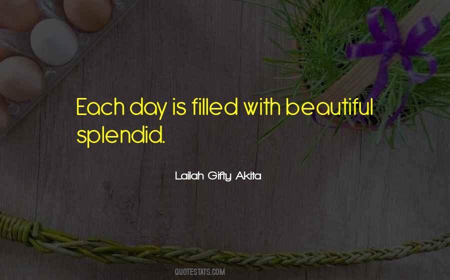 Have A Splendid Day Quotes #1605008