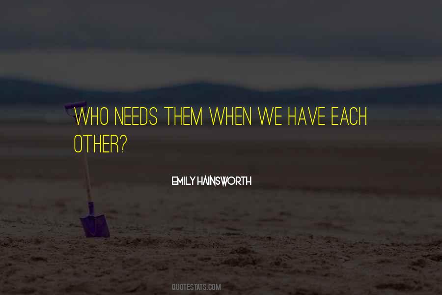 Have Each Other Quotes #307803