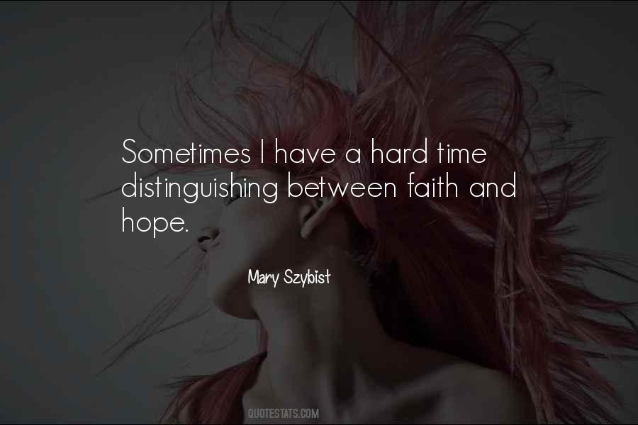 Have Faith And Hope Quotes #1081530