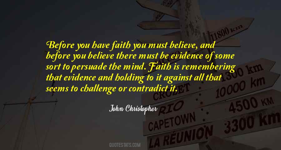 Have Faith Believe Quotes #277619