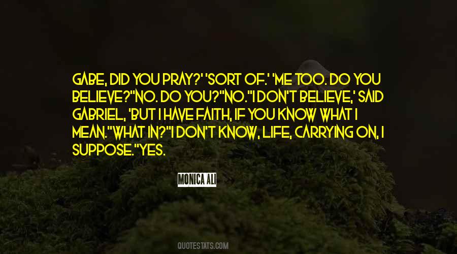 Have Faith Believe Quotes #36645
