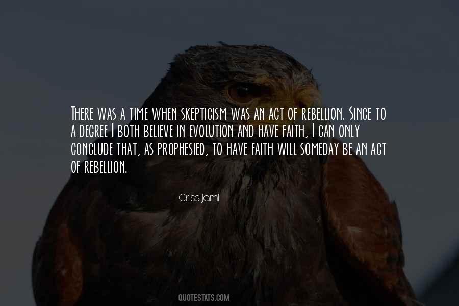 Have Faith Believe Quotes #479206