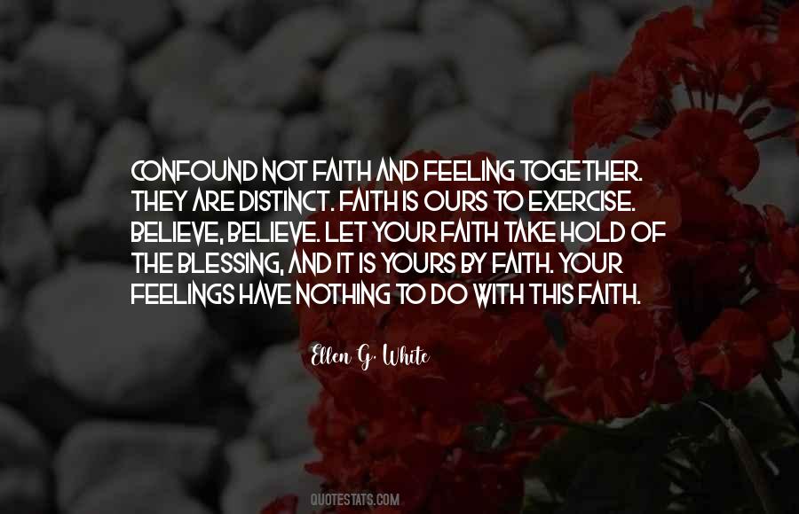 Have Faith Believe Quotes #51250