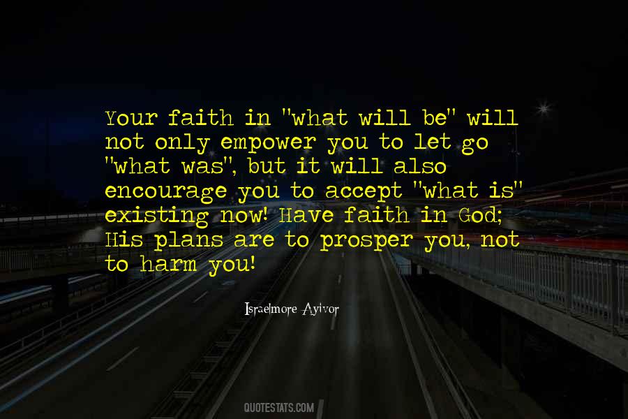 Have Faith Believe Quotes #559411