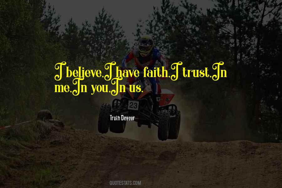 Have Faith Believe Quotes #567789