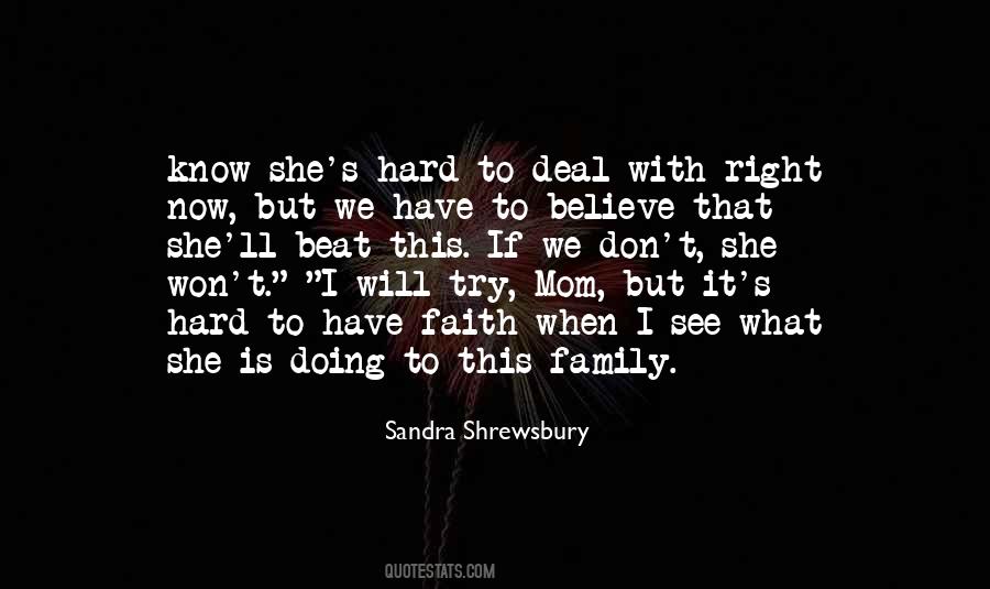Have Faith Believe Quotes #569452