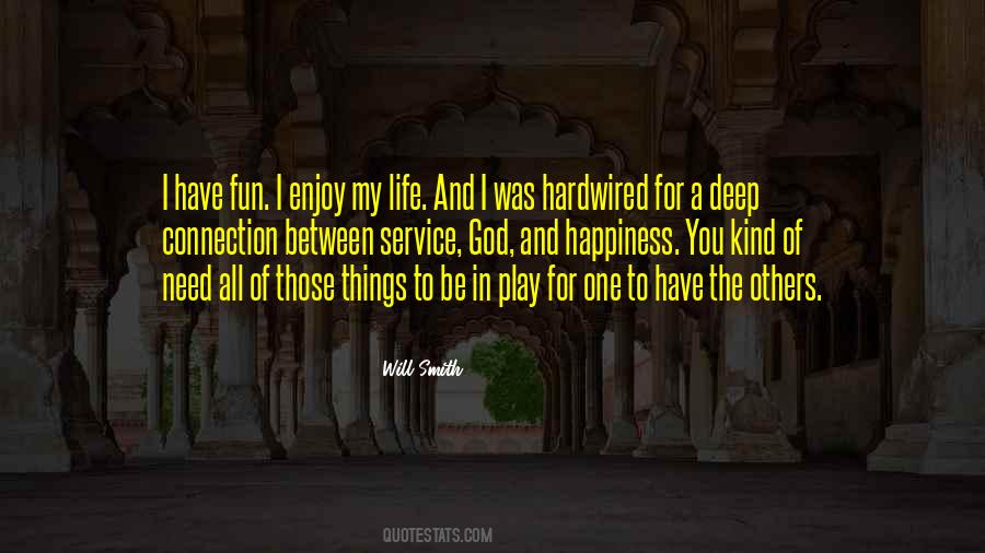 Have Fun And Enjoy Life Quotes #1252035