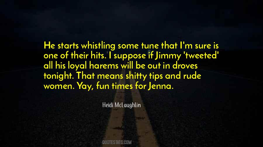 Have Fun Tonight Quotes #1853823
