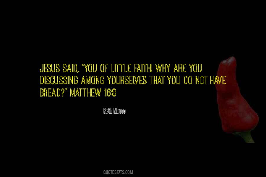 Have Little Faith Quotes #1244012